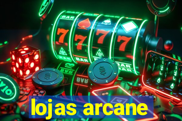 lojas arcane